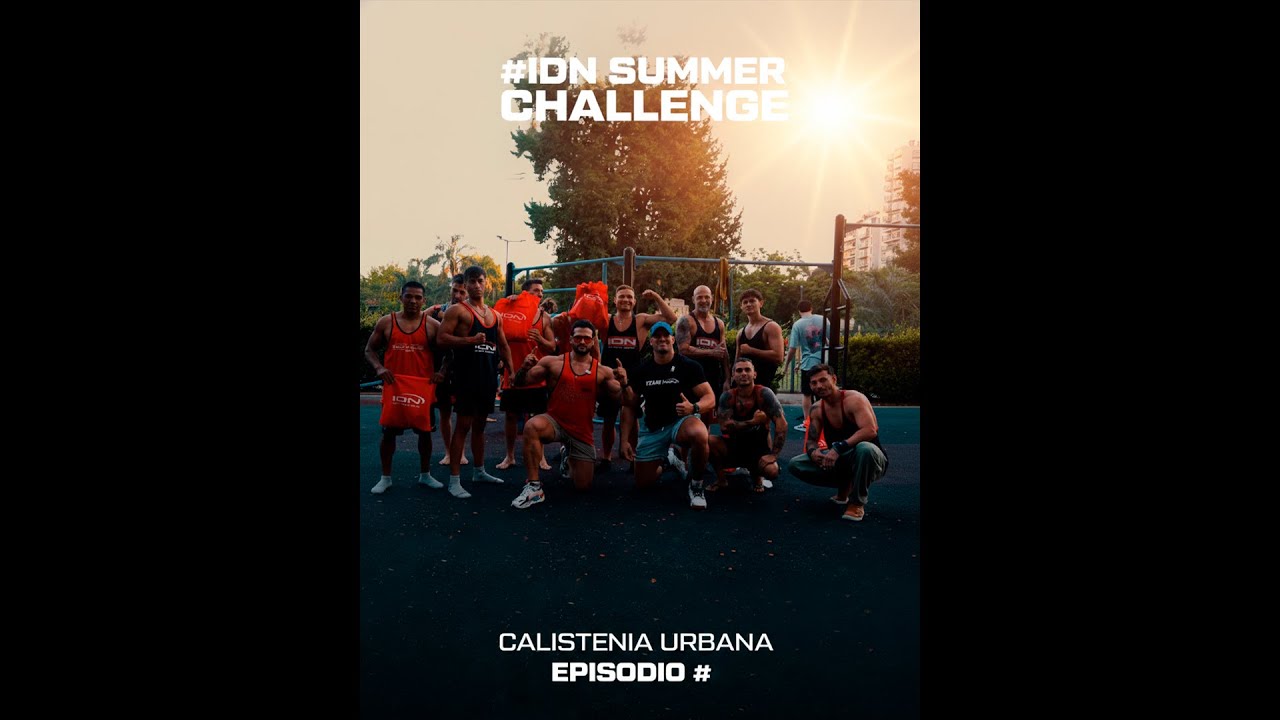 CALISTENIA URBANA - #IDNSUMMERCHALLENGE | EP #2