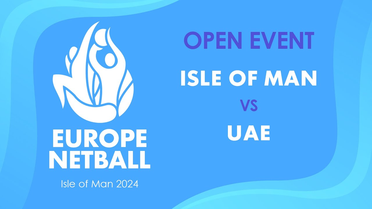 Isle of Man vs UAE | Europe Netball Open Event