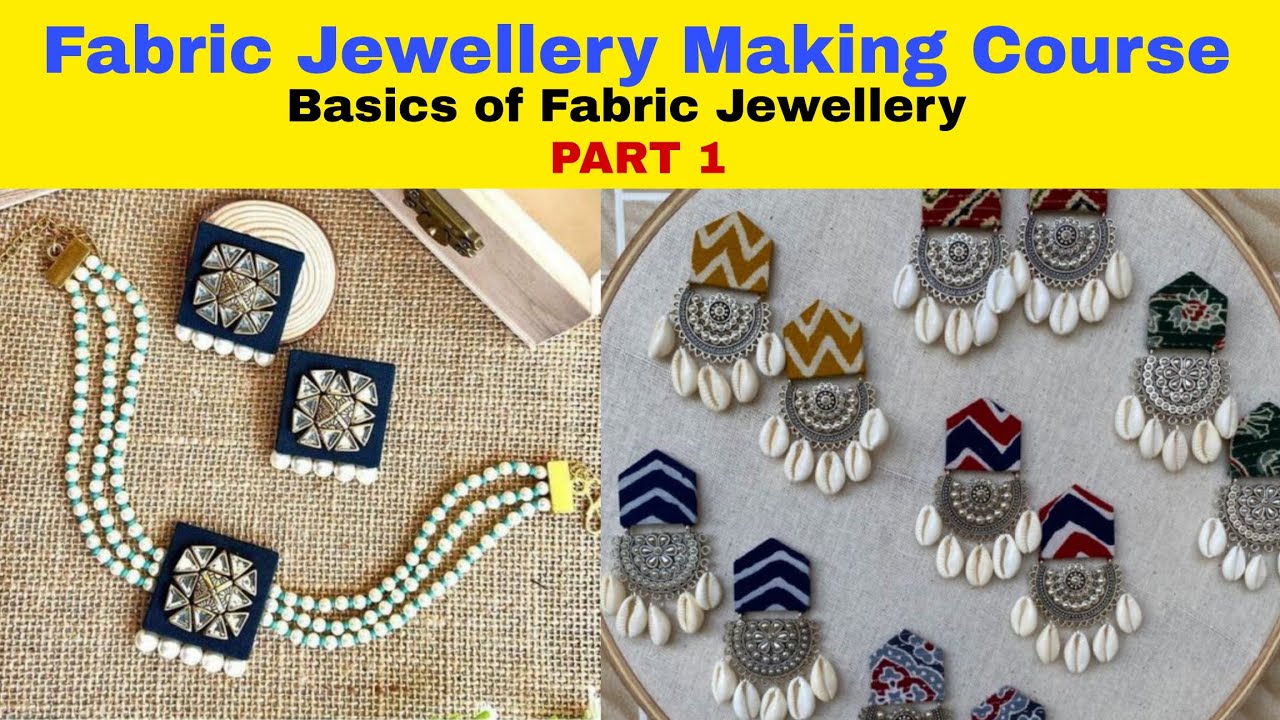Fabric Jewellery Making Course | PART 1| Fabric Jewellery Kaise Banaye