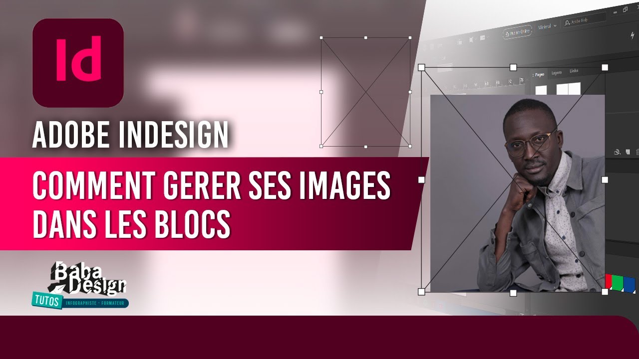 ADOBE INDESIGN : COMMENT GERER SES IMAGES DANS LES BLOCS