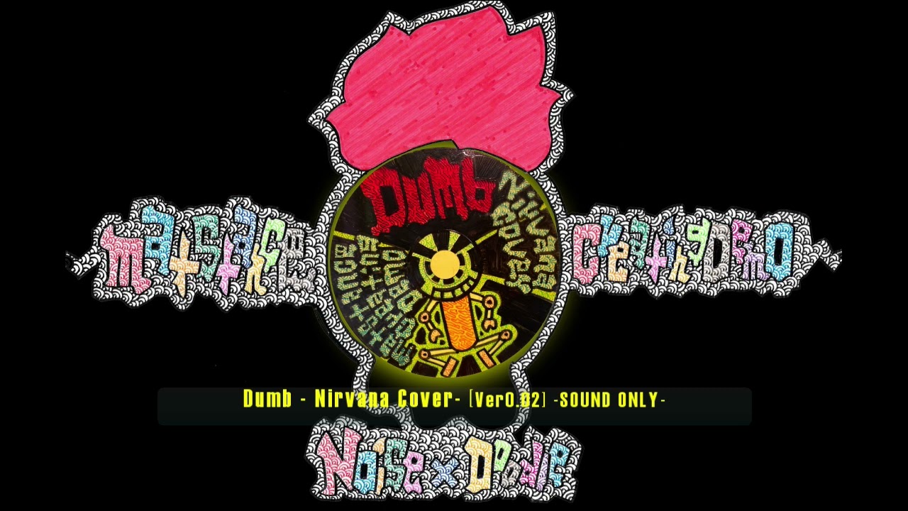 MatStance Creating Demo [Dumb - Nirvana Cover Ver0.02][SOUND ONLY][re-up]