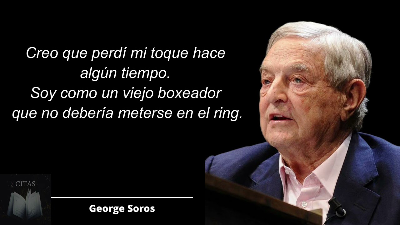 👉La SABIDURIA de GEORGE SOROS en frases