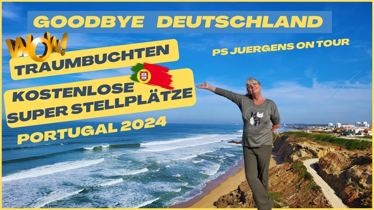 Goodbye Deutschland Portugal #2024, wir finden TRAUMBUCHTEN ⭐️ super tolle kostenlosen Stellplätze⭐️