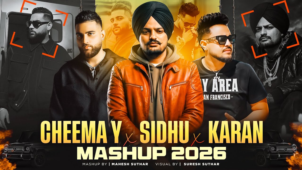 Cheema X Sidhu X Karan Aujla (Mashup) | Mahesh Suthar | Latest Punjabi Mashup 2026