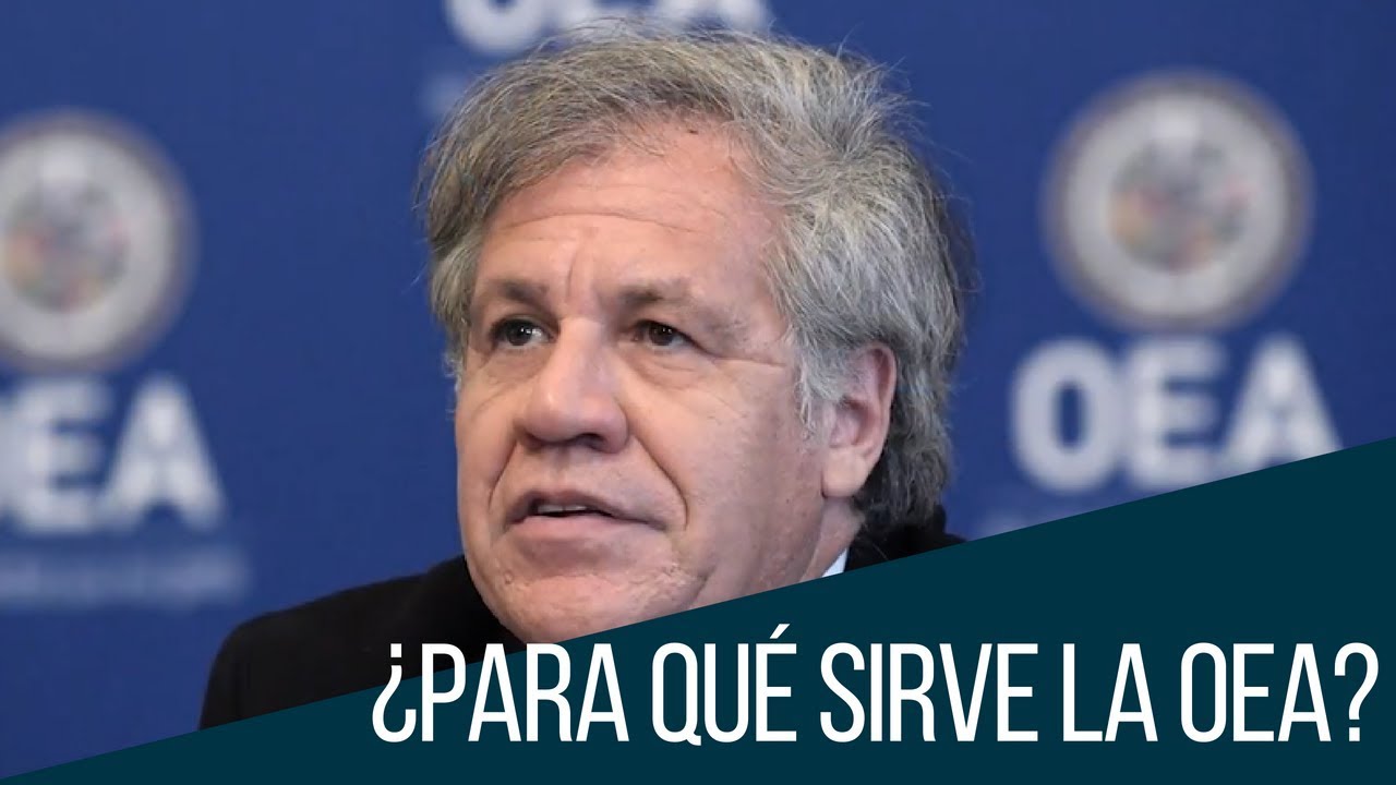¿Para qué sirve la OEA y quién es Luis Almagro?