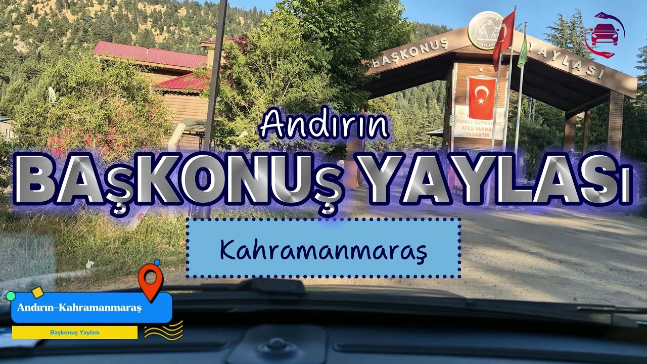 Driving to Kahramanmaraş/Andırın'dan Başkonuş Yaylası/City Center,Mediterrenian  Turkey/4K