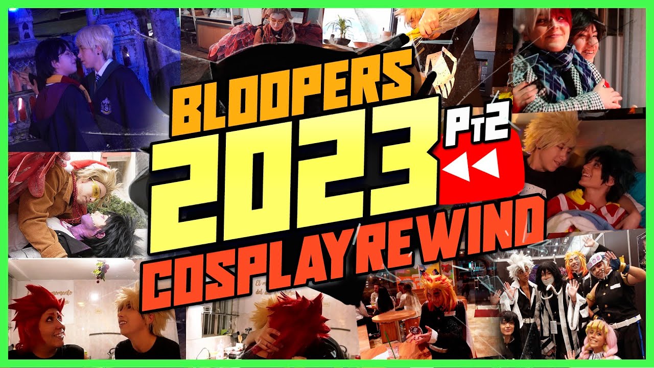 ¡UN AÑO DE COSPLAY! 🎬 -【COMPILACIÓN BLOOPERS 2023】PARTE 2