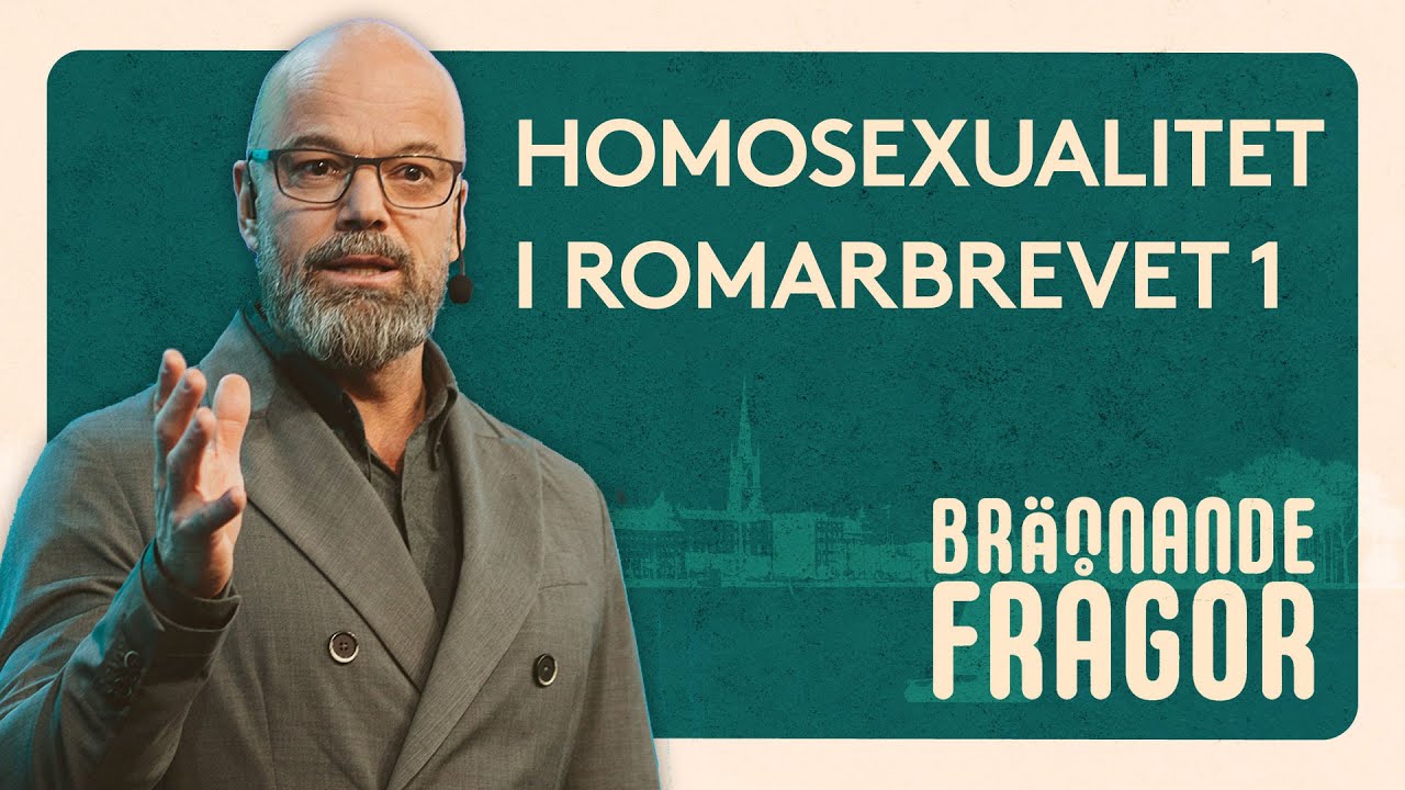 Homosexualiteten i Romarbrevet 1 - Brännande frågor | Niklas Piensoho