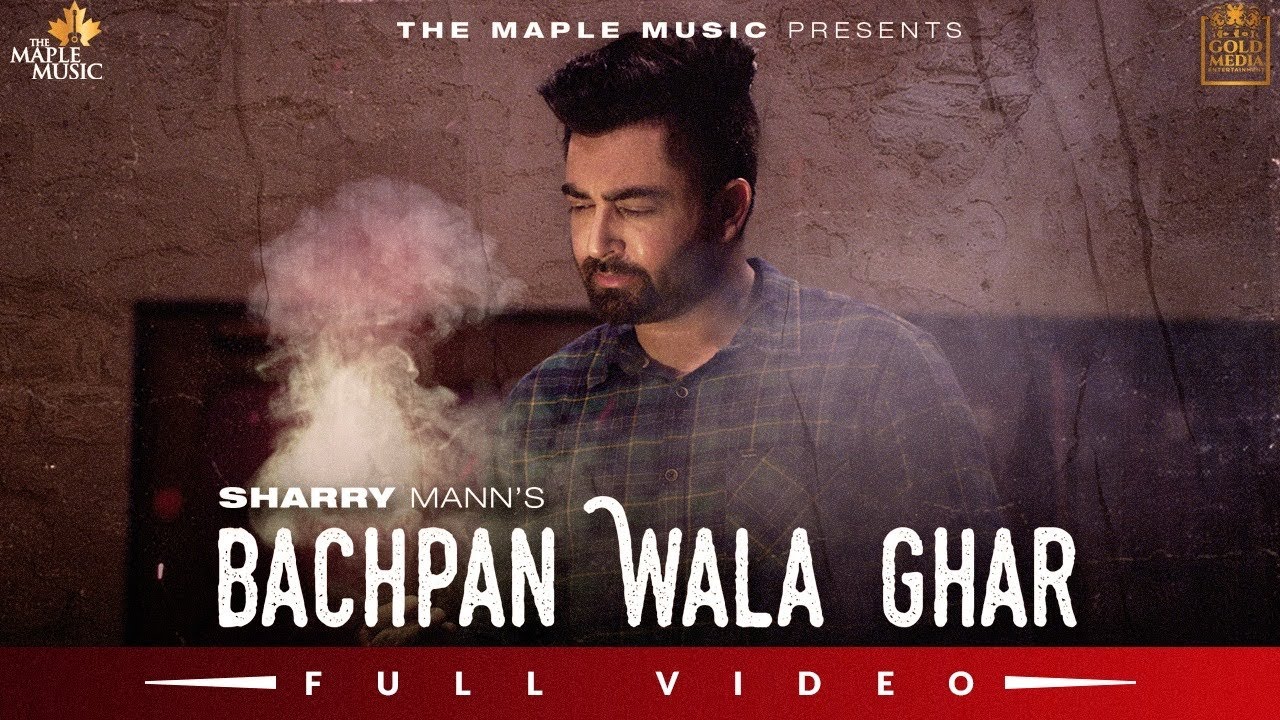 Bachpan Wala Ghar (Official Video) Sharry Maan | Inder Dhammu | Dilwale Album | Latest Punjabi Song