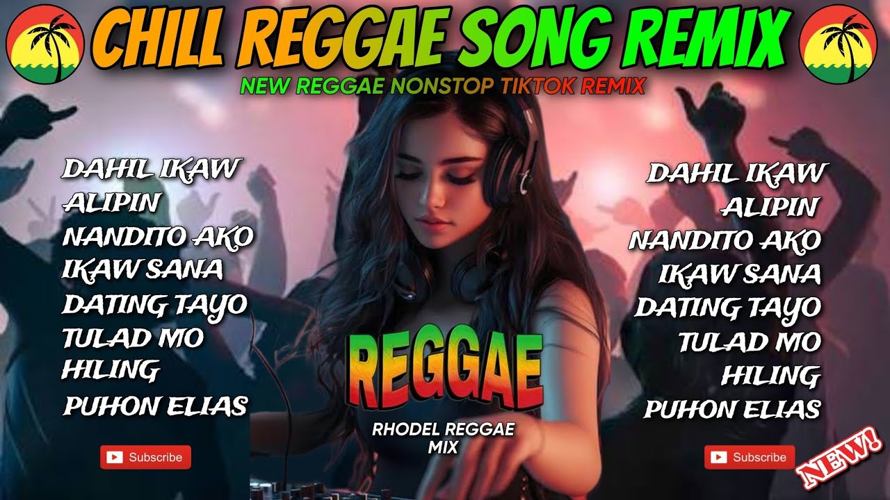 🔥NEW REGGAE | DAHIL IKAW X ALIPIN X IKAW SANA CHILL NONSTOP REGGAE SONG REMIX/ DJ RRM🔥