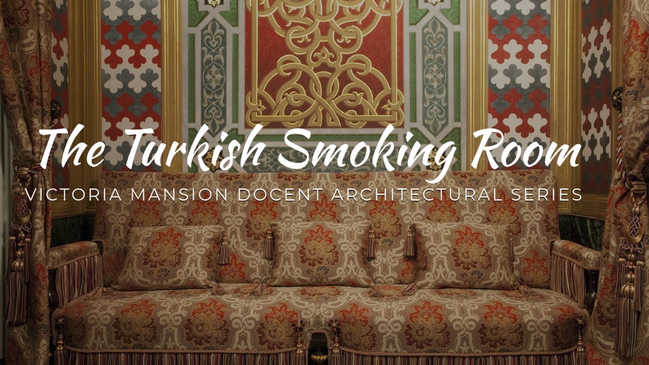 Victoria Mansion Turkish Smoking Room- March 2021