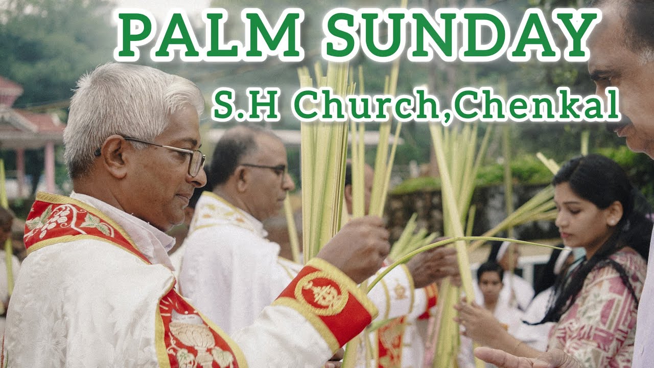 ചെങ്കൽ തിരുഹൃദയ ദൈവാലയത്തിൽ ഓശാന ഞായർ ആചരണം.. 2025