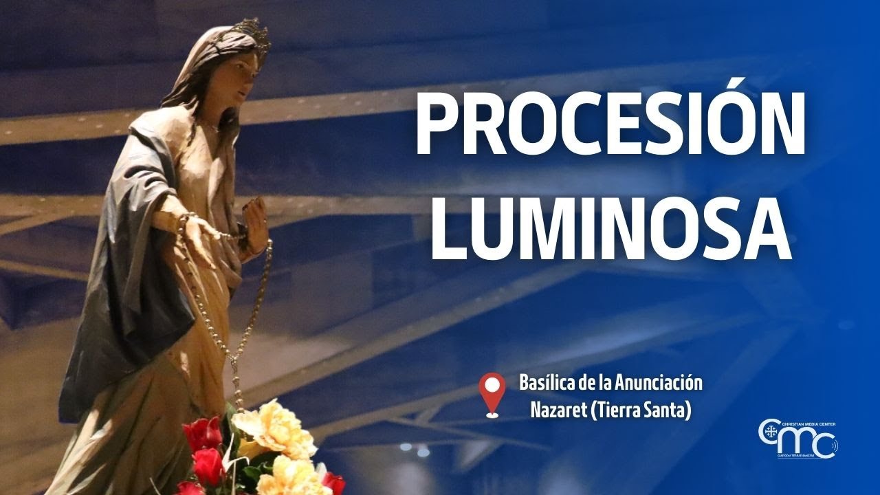 Procesi&oacute;n Luminosa en la Bas&iacute;lica de la Anunciaci&oacute;n | 10 enero 2026
