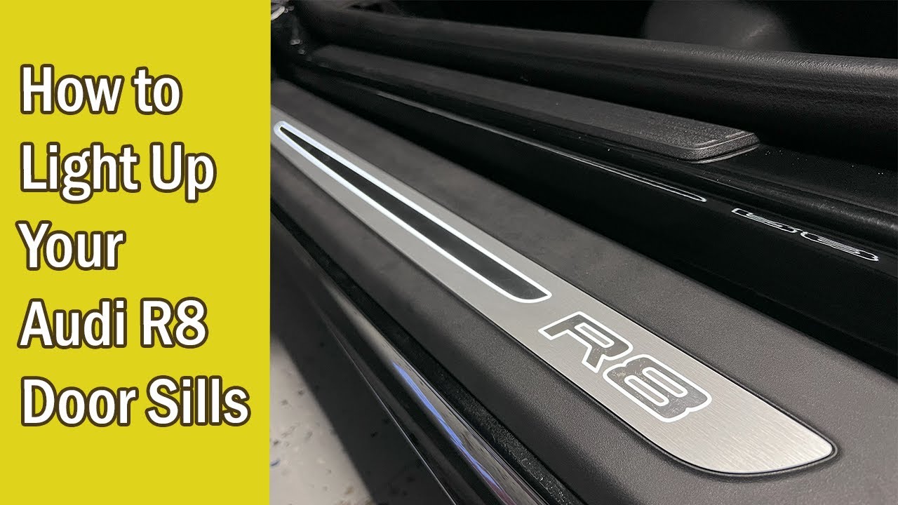 How to Light Up Your Audi R8 Door Sills