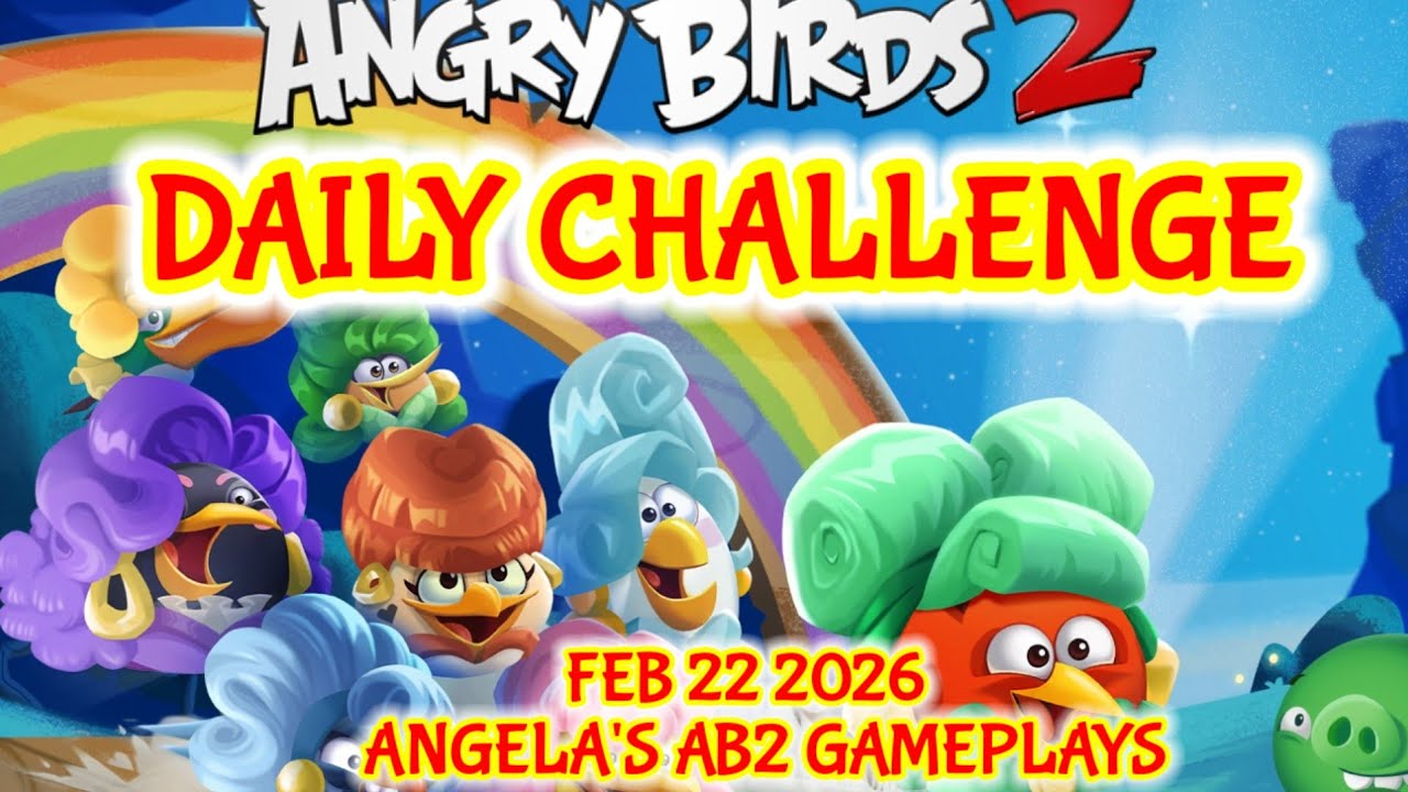 Angry birds 2 Daily Challenge 22/02/2026 - 23/02/2026