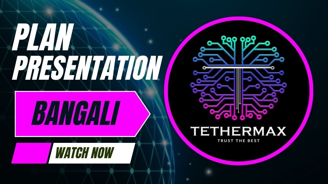 TETHERMAX | PLAN PRESENTATION | BANGALI