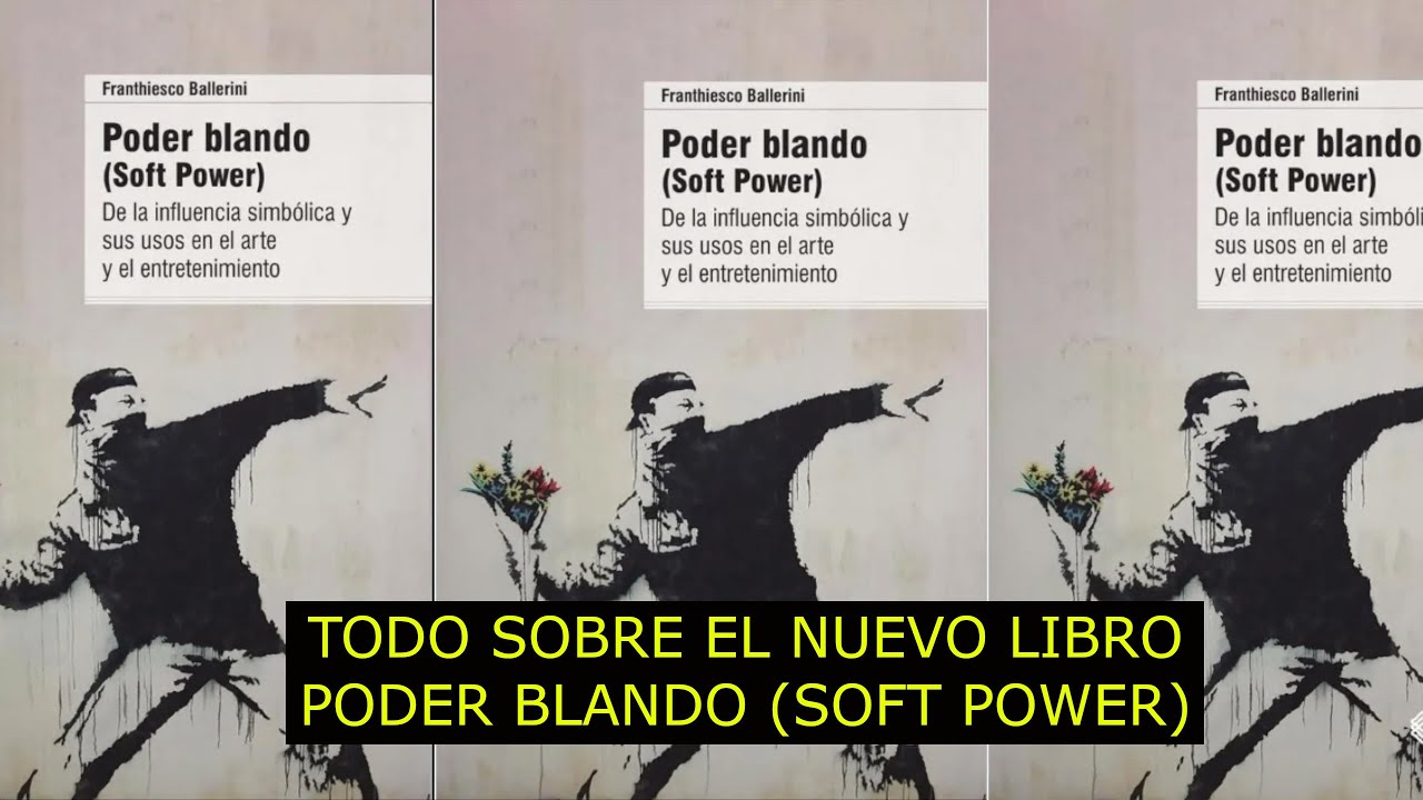 PODER BLANDO (SOFT POWER): DE LA INFLUENCIA SIMBÓLICA Y SUS USOS EN EL ARTE Y EL ENTRETENIMIENTO