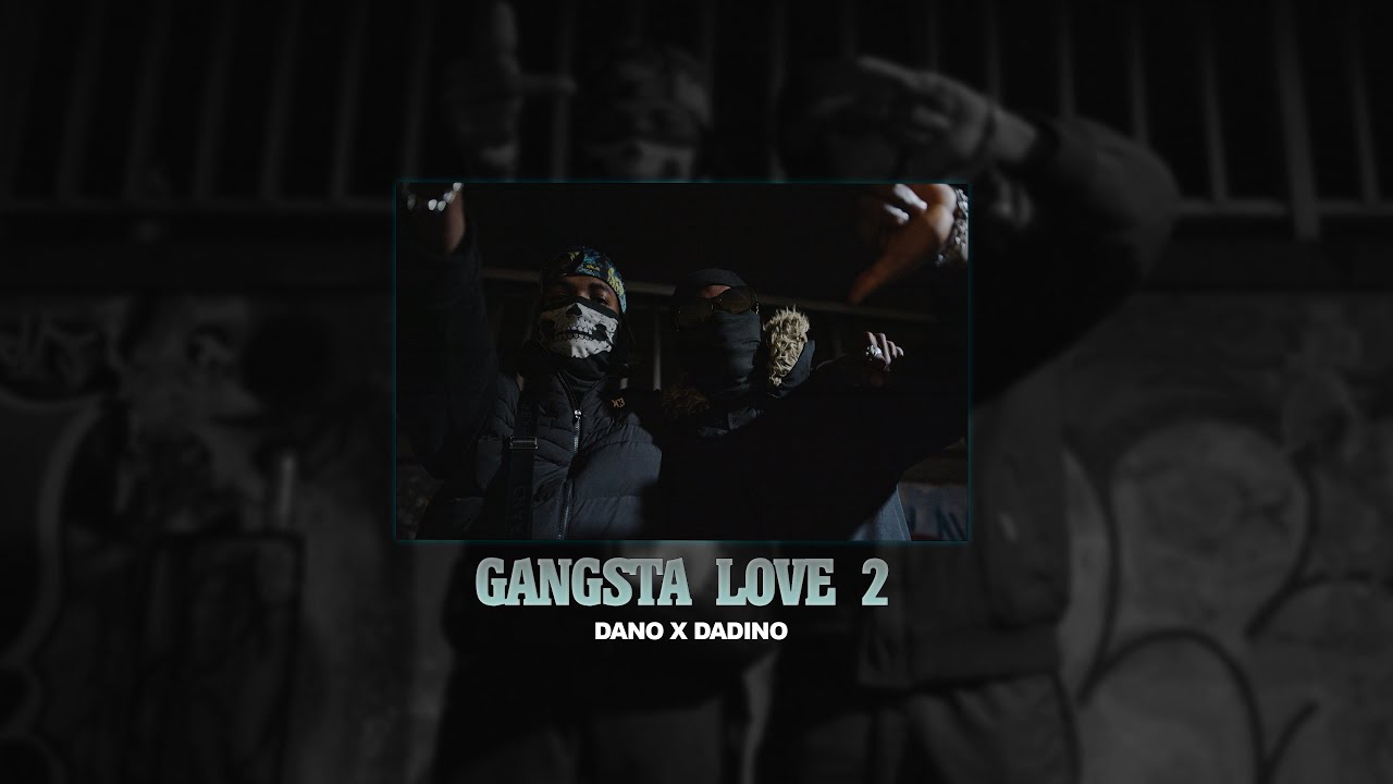 GANGSTA LOVE - Dadino X Dano (Vidéo lyrics)