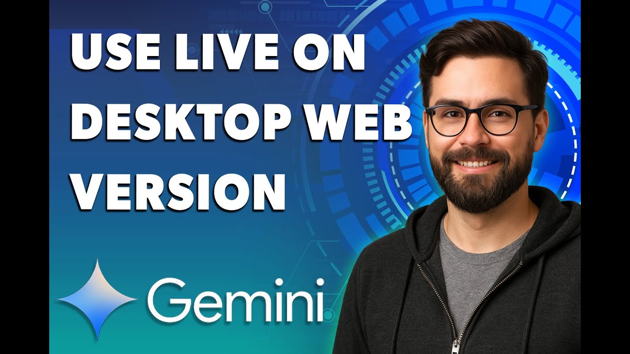 How To Use Gemini Live On Desktop Web Version [2026 Guide]
