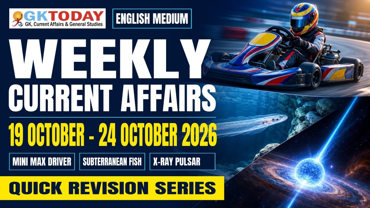GKToday Weekly Current Affairs [English] | 19 October 2026 &ndash; 24 October 2026