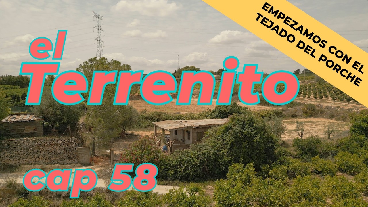 El Terrenito 58 REFORMAMOS UNA CASA ABANDONADA 40 AÑOS