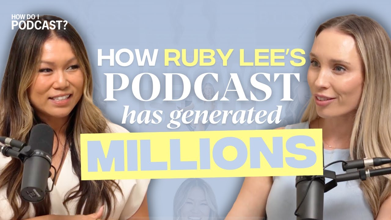 How Ruby Lee’s Podcast Has Generated MILLIONS (without heavy selling or launches)