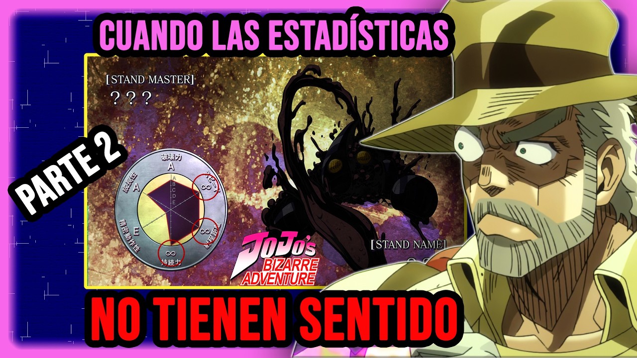 JJBA: Estadísticas de STANDS que NO TIENEN SENTIDO en JoJos! (Parte 2)