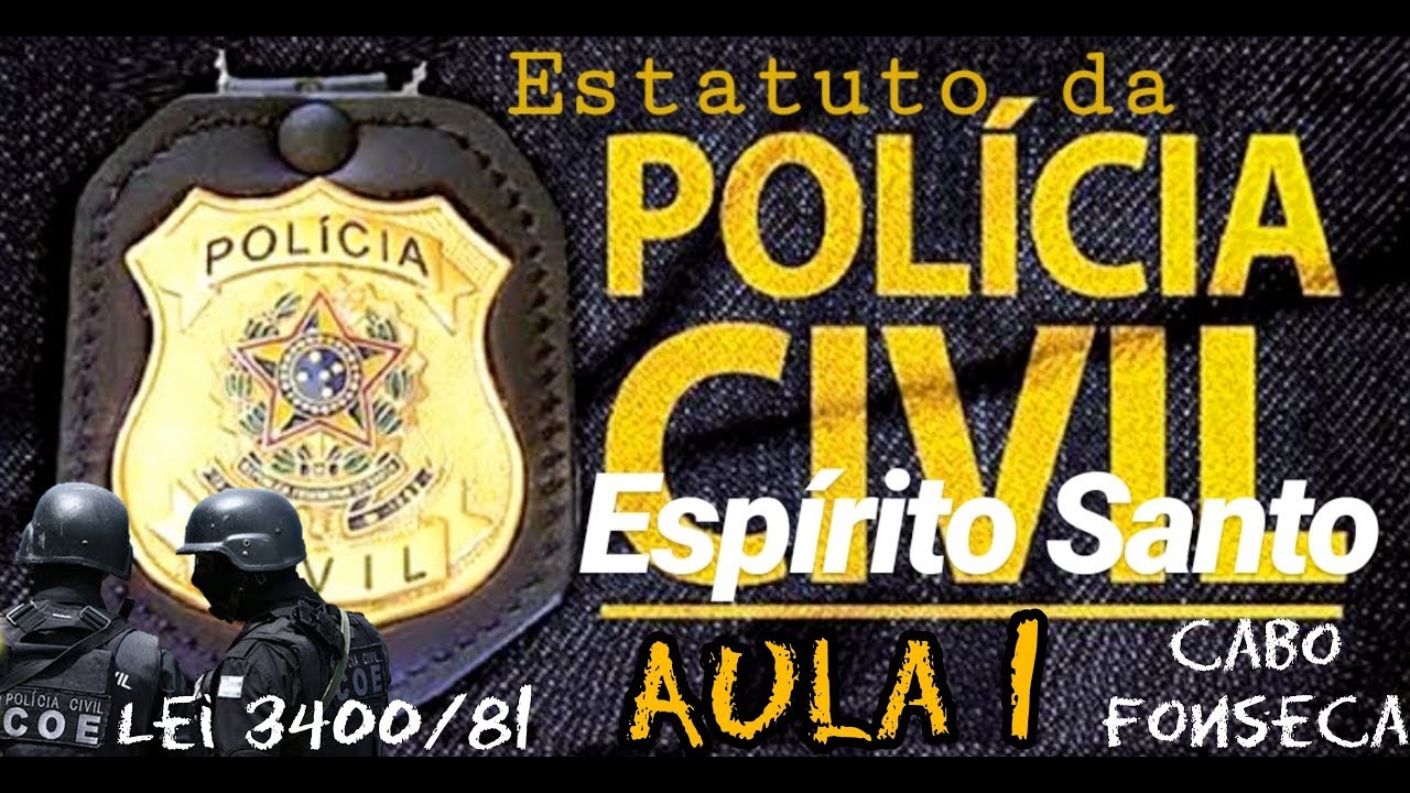 Estatuto da Polícia Civil do Espírito Santo Lei 3400/81 (aula 1)