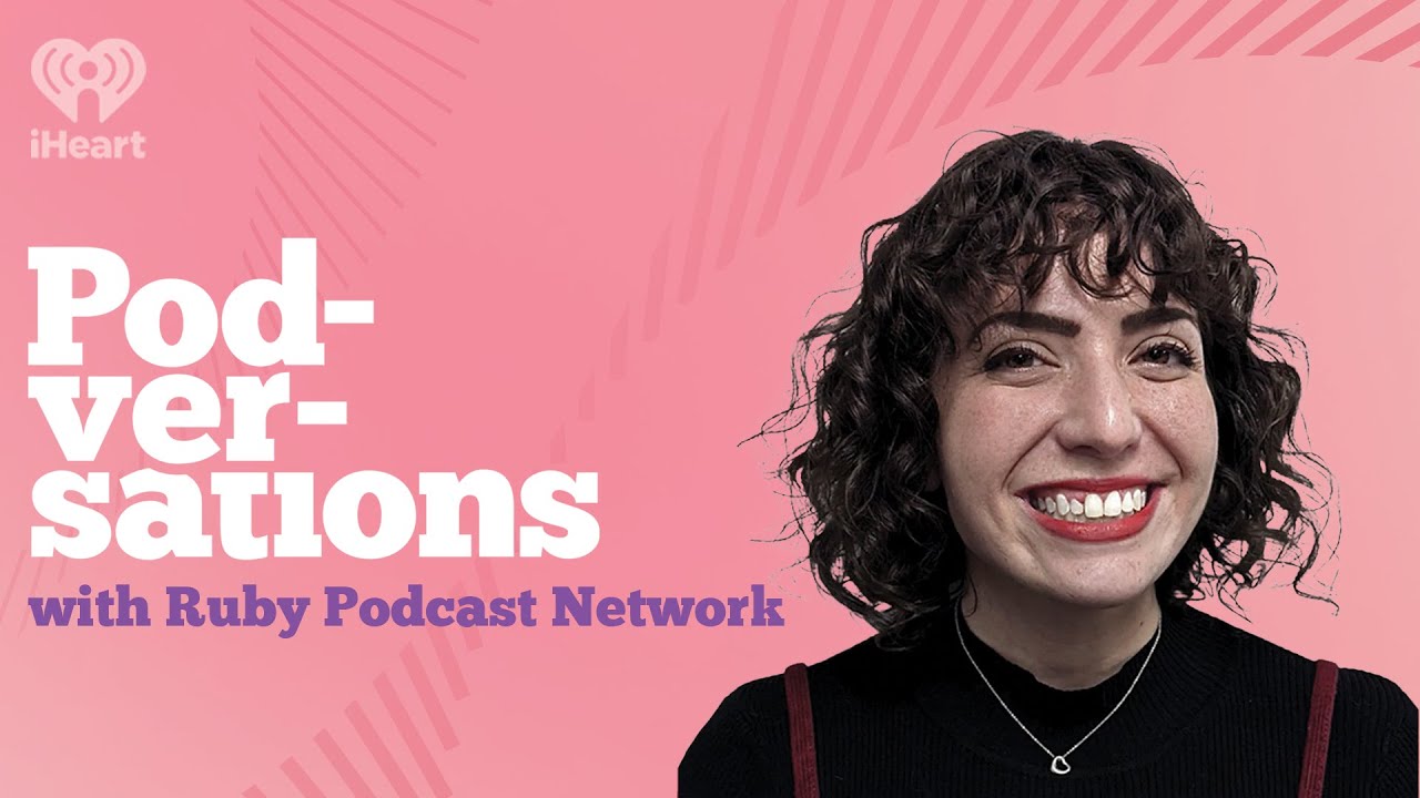 Podversations Presents: Ruby Branded Content | Podversations