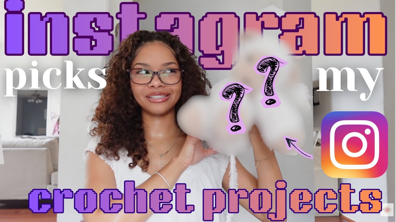 instagram picks my crochet projects 📸 | crochet challenge | crochet vlog
