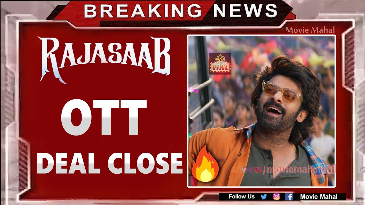 Raja Saab OTT & Satilight Deal Close | Raja Saab | Movie Mahal