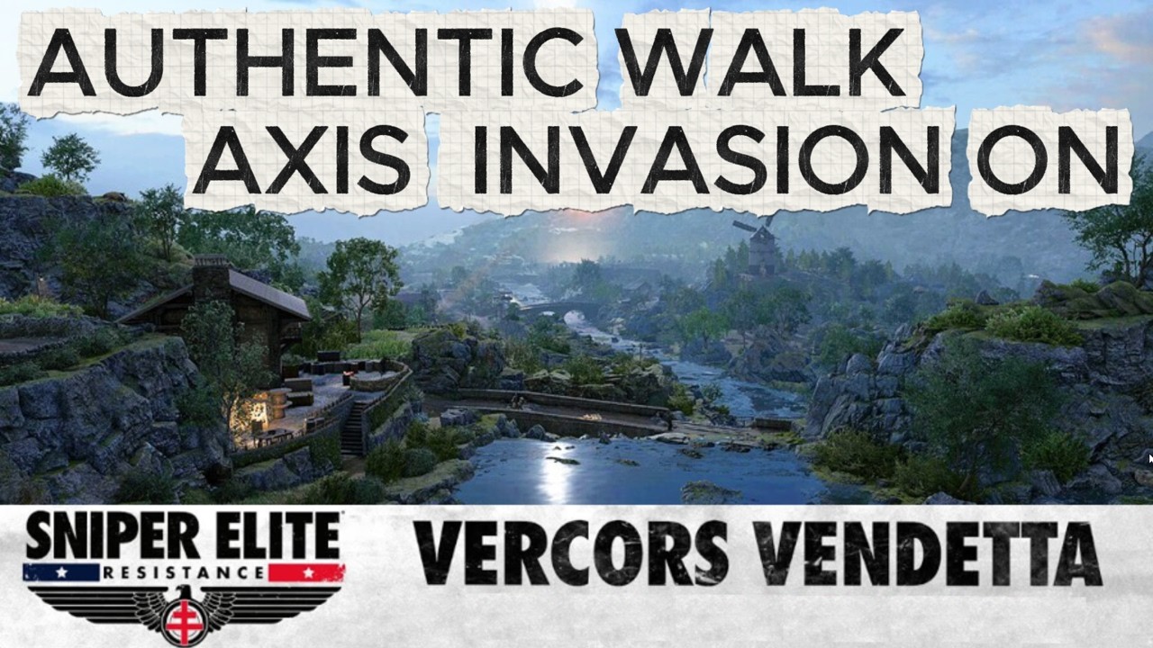 Vercors Vendetta Authentic - Axis Invasion On - Sniper Elite Resistance