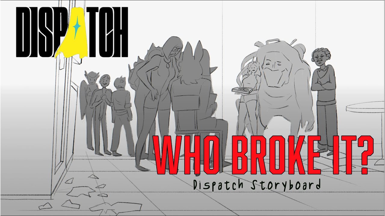 Who Broke It?  [ Dispatch Meme Storyboard Animatic ]
