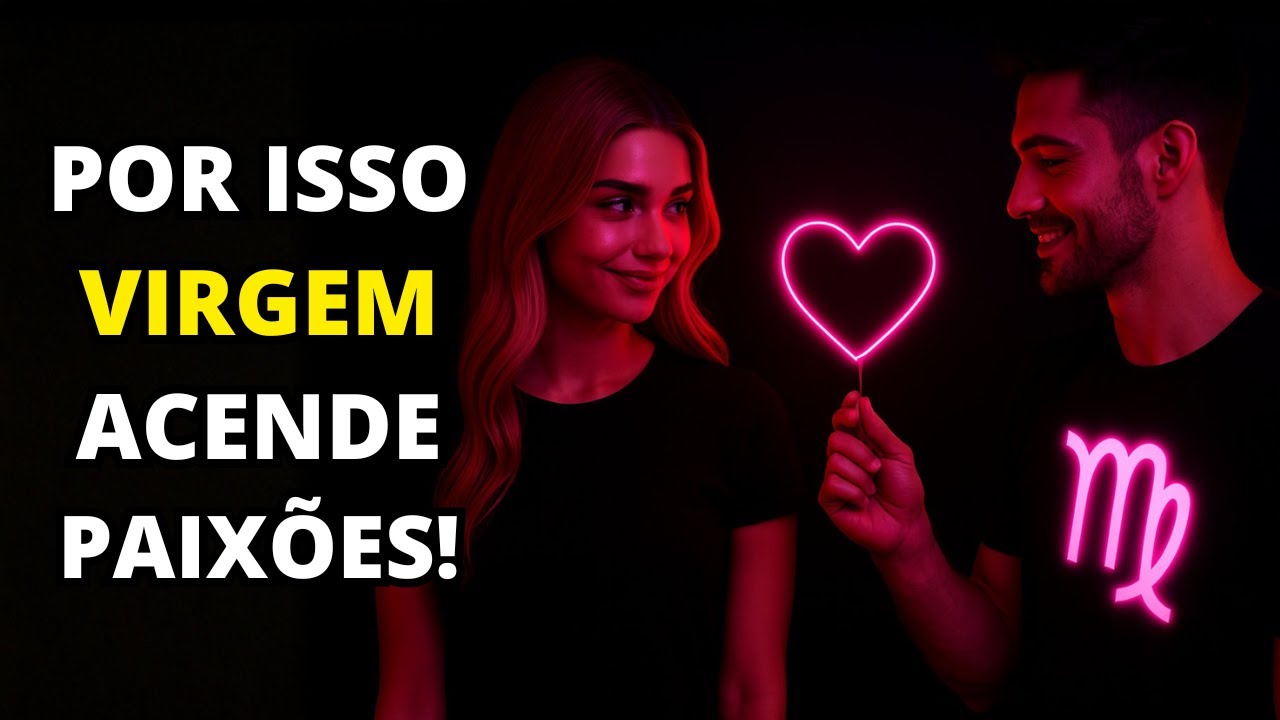 5 gestos simples do signo de Virgem que ACENDEM PAIXÕES nas pessoas ao redor - Até mesmo sem querer