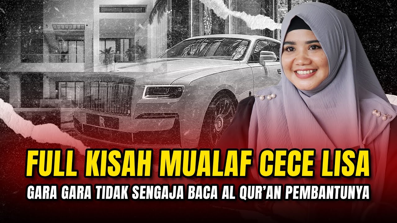 FULL KISAH CECE LISA MASUK ISLAM DAN DIBUANG DARI RUMAH MEWAHNYA‼️