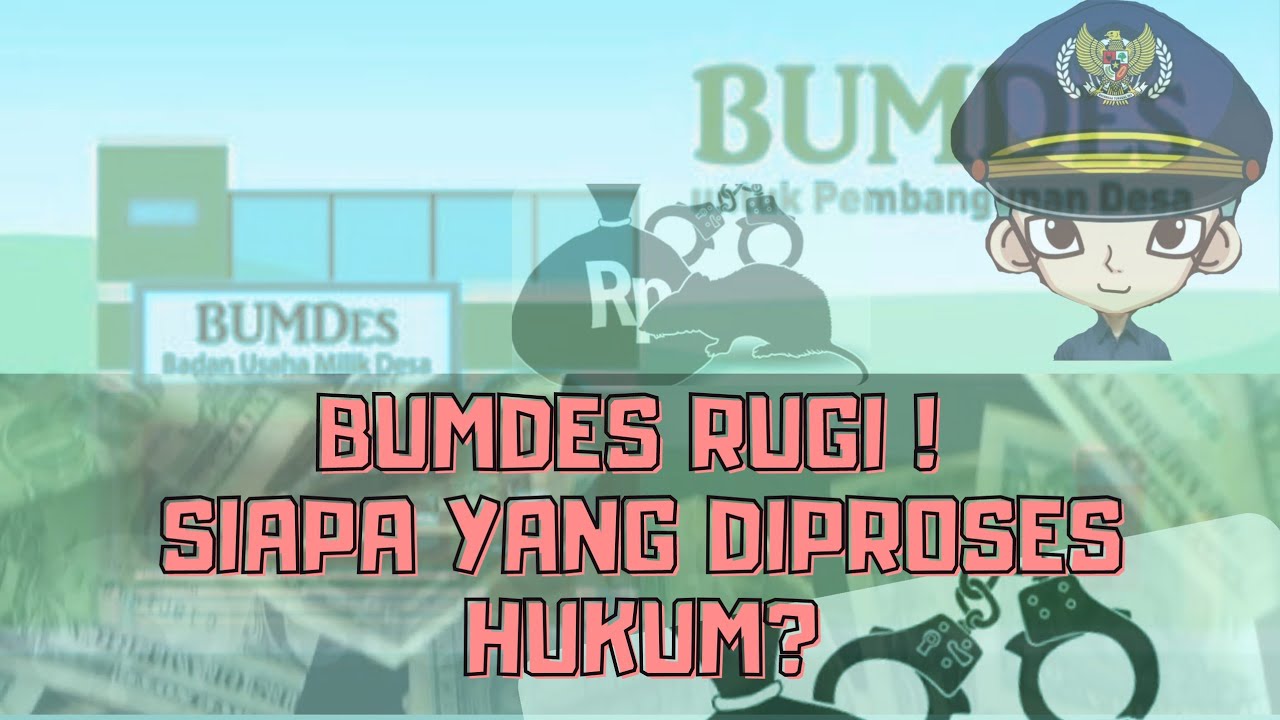 Bumdes RUGI Siapa Yang Bertanggung Jawab ?