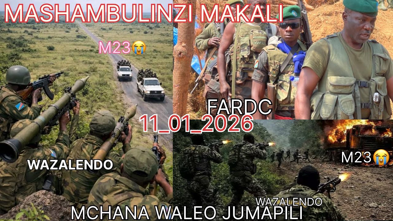 MCHANA 11_01_ WAZALENDO FARDC OYEE WAMESHAMBULIA M23😭,NYANTENDE,KILIBA,NA KULUNGUZA MAGARI ZA M23