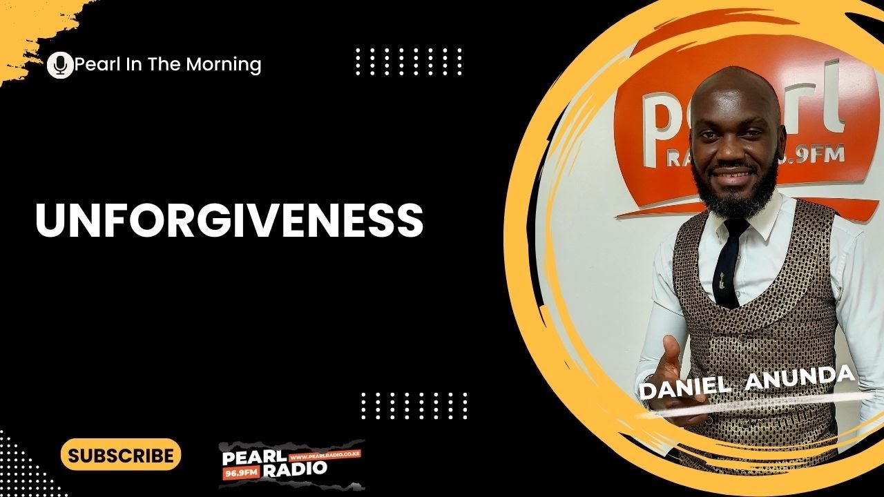 Unforgiveness| Morning Devotion by Daniel Anunda