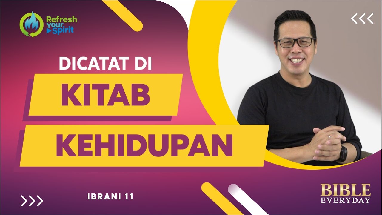 Dicatat di Kitab Kehidupan (Ibrani 11) - Petrus Kwik  |  BIBLE EVERY DAY
