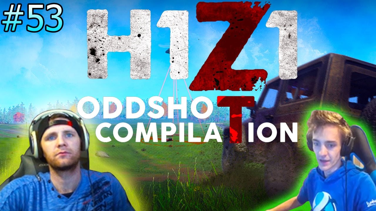 H1Z1 - BEST ODDSHOTS AND STREAM HIGHLIGHTS #53