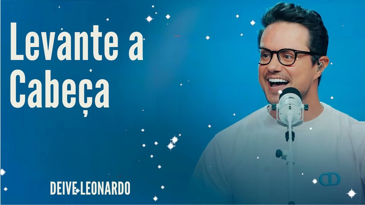 Levante a Cabeça  - Deive Leonardo