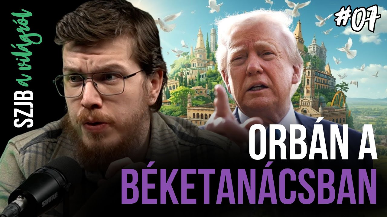 Így hozza el Trump és Orbán a VILÁGBÉKÉT?