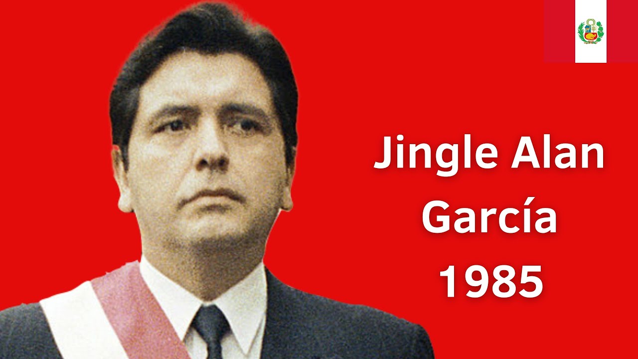 Jingle Alan García 1985 - Alan García Triunfara