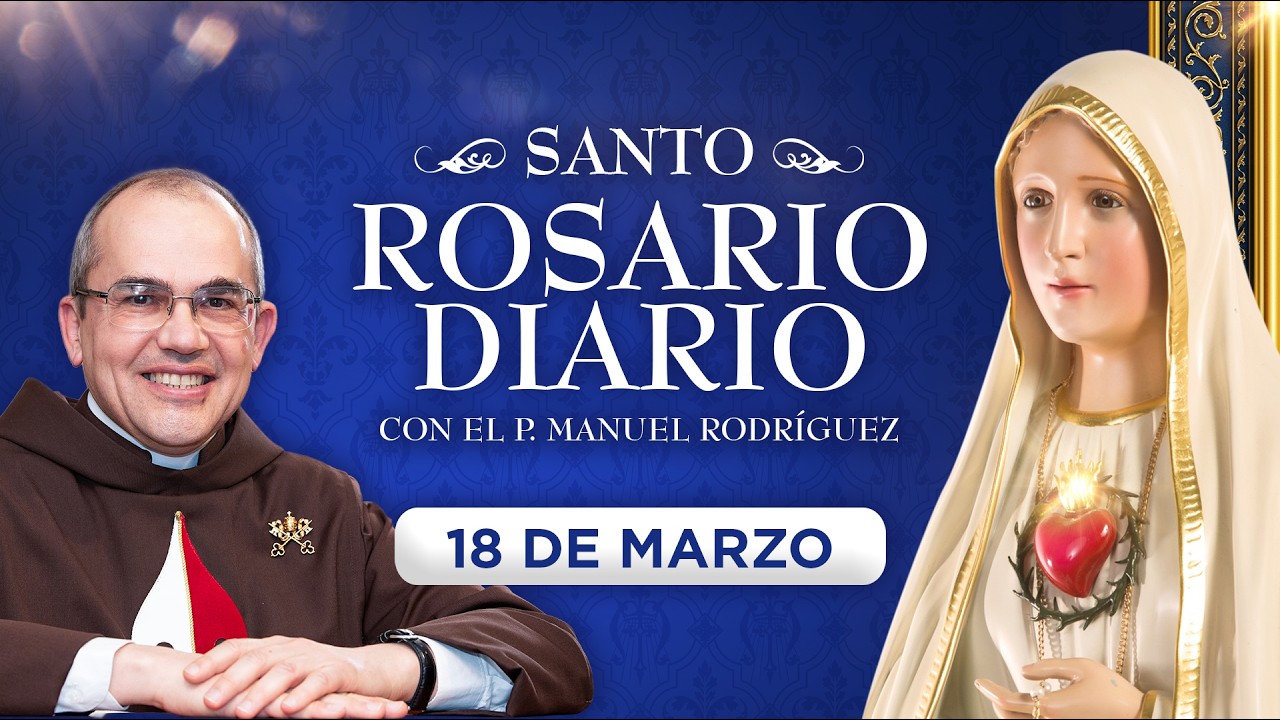 Santo Rosario Diario | Miércoles 18 de marzo - Misterios gloriosos #rosario