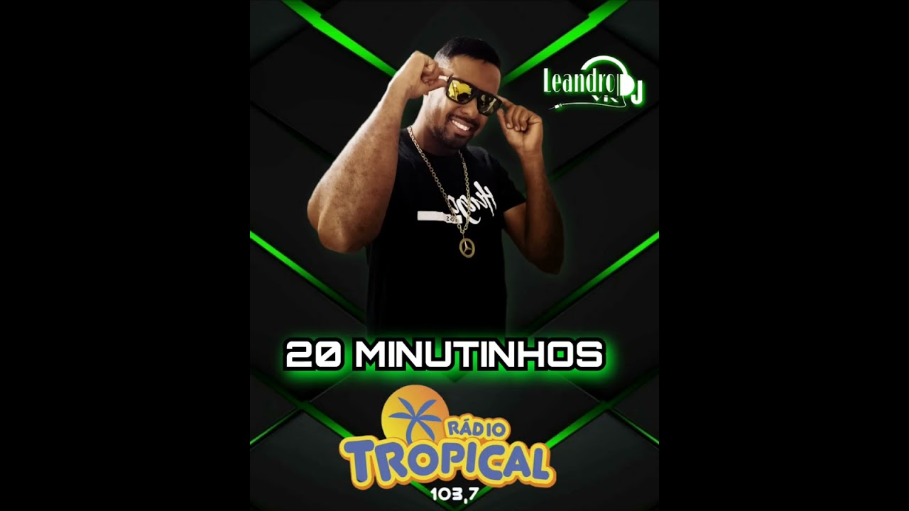 20-MINUTINHOS TROPICAL JOVEM MIX 2026 (DJ LEANDRO VIX )