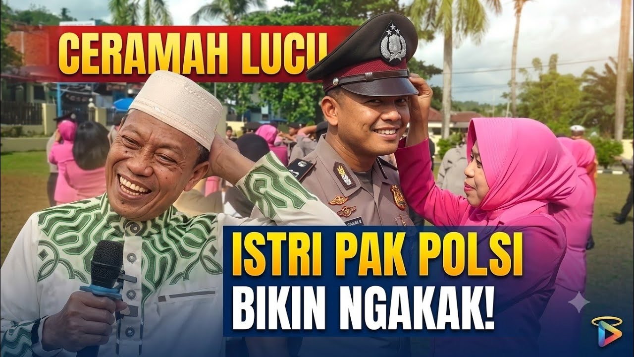 ceramah paling lucu ISTRI PAK POLISI TIDAK MAU MATI DULUAN #ceramahterbarudasadlatif 