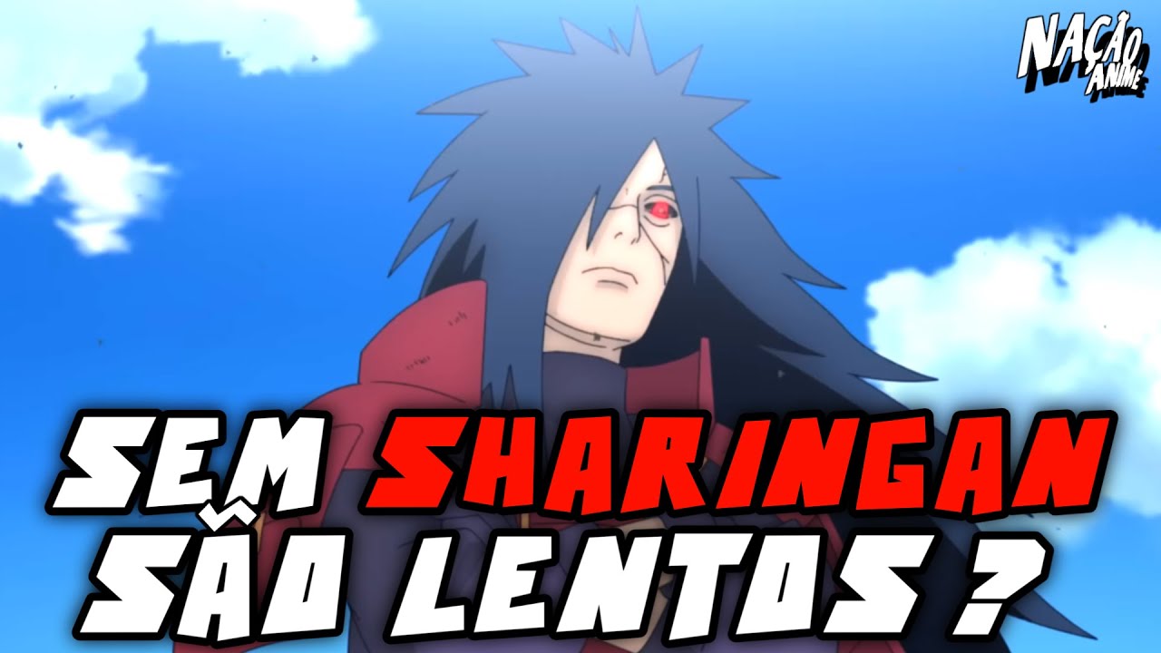 POR ISSO OS UCHIHA SÃO VELOZES? E SEM SHARINGAN?