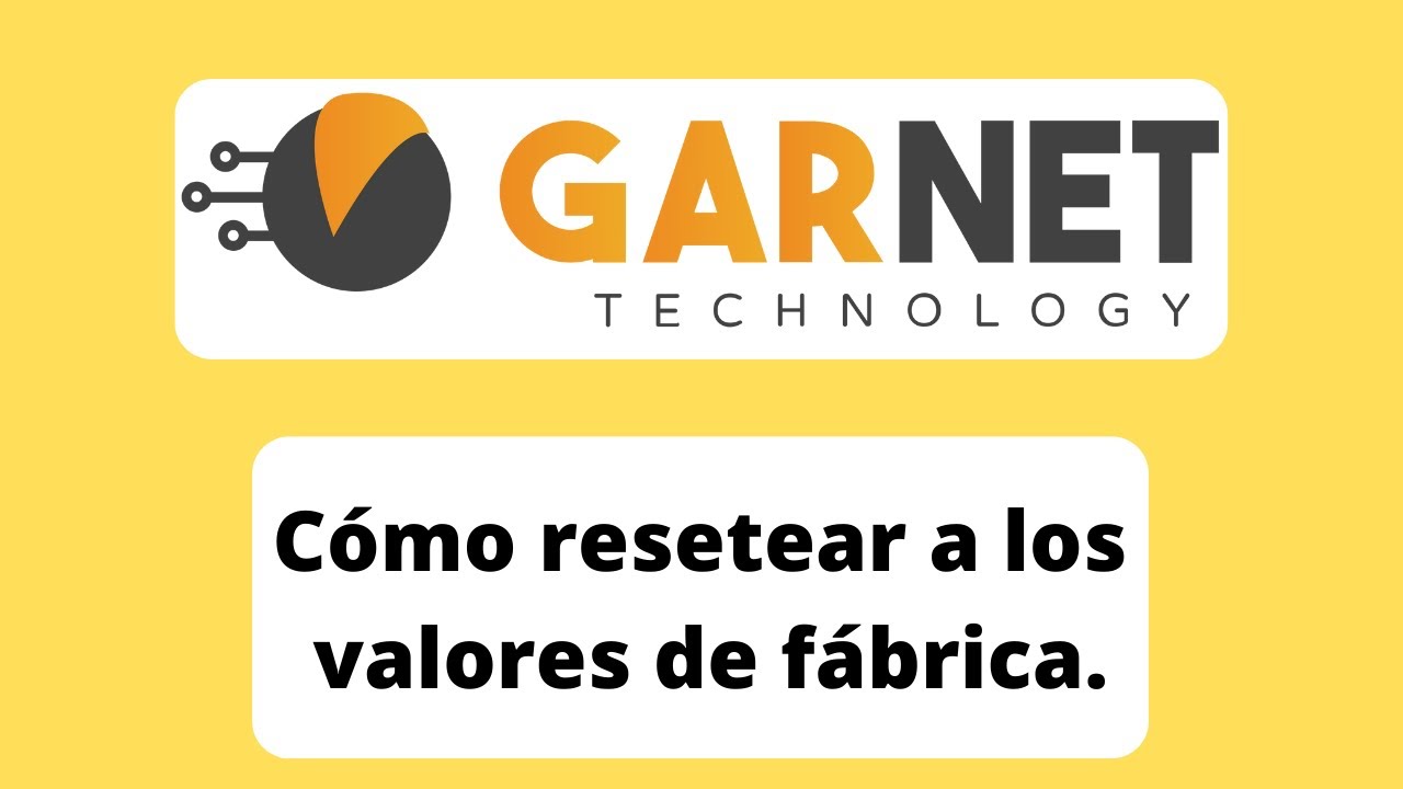 Cómo volver a los valores de fábrica una central de alarma Garnet.