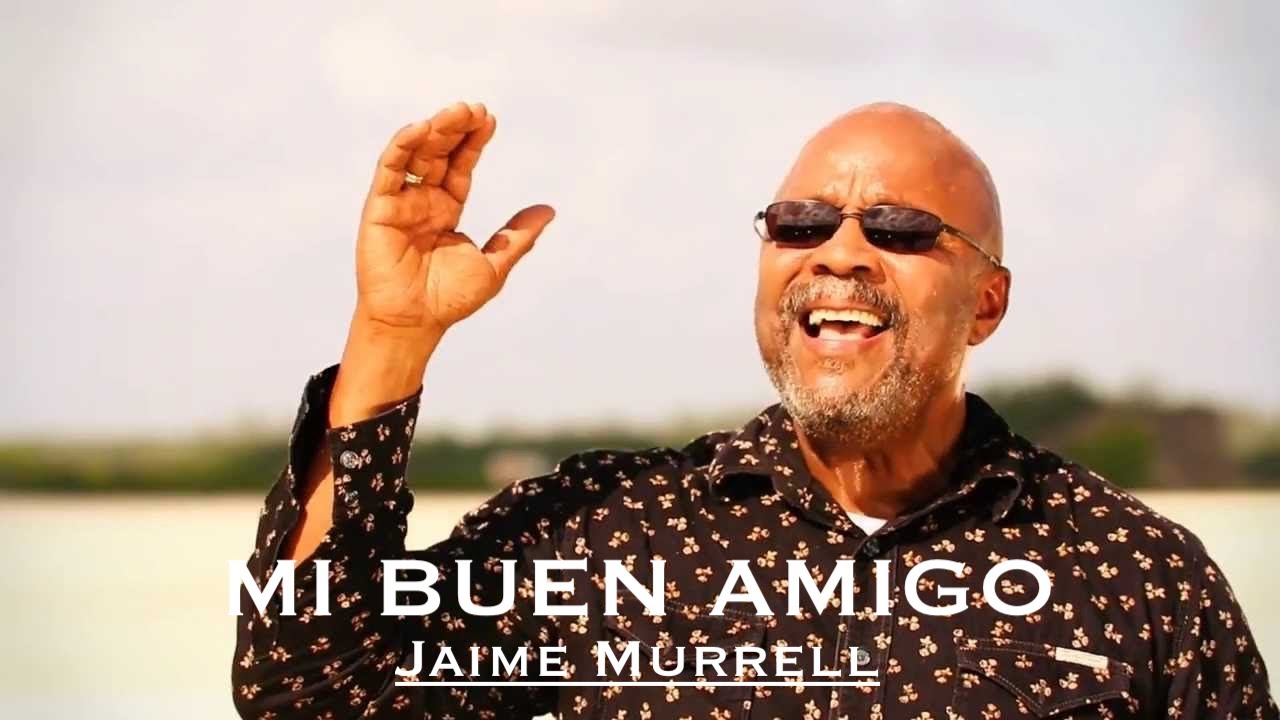 Mi Buen Amigo - Jaime Murrell