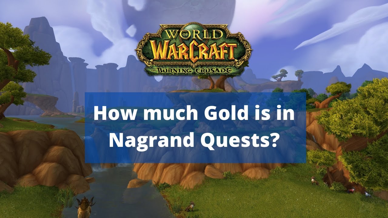 How much gold is in Nagrand? (TBC Guide)